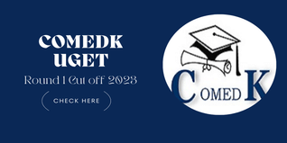 COMEDK UGET Round 1 Cut off 2023 (Out) - Check Mock Allotment and Tie Breaking Rules Here